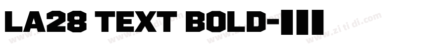 LA28 Text Bold字体转换 LA28 Text Bold字体转换